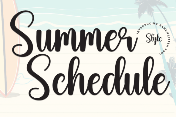Summer Schedule: The Perfect Handwritten Typeface for Your Brand